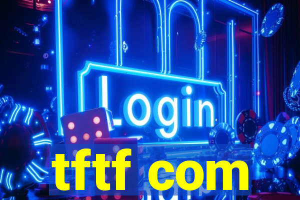 tftf com